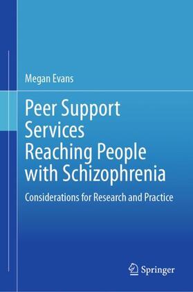 Evans |  Peer Support Services Reaching People with Schizophrenia | Buch |  Sack Fachmedien