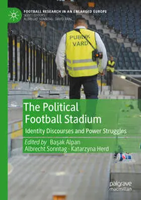 Alpan / Herd / Sonntag |  The Political Football Stadium | Buch |  Sack Fachmedien