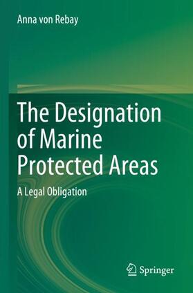 von Rebay |  The Designation of Marine Protected Areas | Buch |  Sack Fachmedien