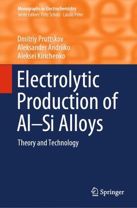 Pruttskov / Andriiko / Kirichenko |  Electrolytic Production of Al¿Si Alloys | Buch |  Sack Fachmedien