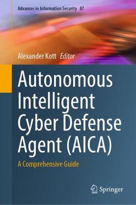 Kott |  Autonomous Intelligent Cyber Defense Agent (AICA) | Buch |  Sack Fachmedien