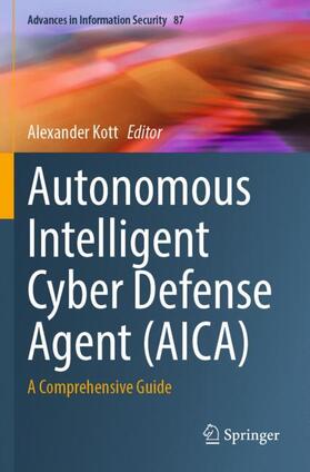 Kott |  Autonomous Intelligent Cyber Defense Agent (AICA) | Buch |  Sack Fachmedien