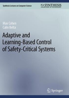 Belta / Cohen |  Adaptive and Learning-Based Control of Safety-Critical Systems | Buch |  Sack Fachmedien