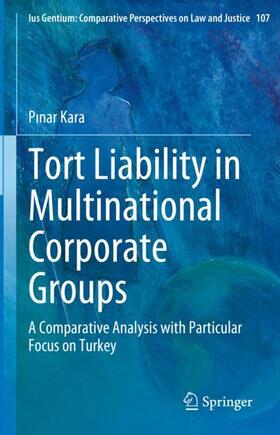 Kara |  Tort Liability in Multinational Corporate Groups | Buch |  Sack Fachmedien