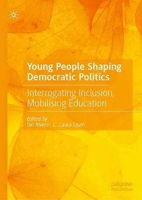 Lovin / Rivers |  Young People Shaping Democratic Politics | Buch |  Sack Fachmedien