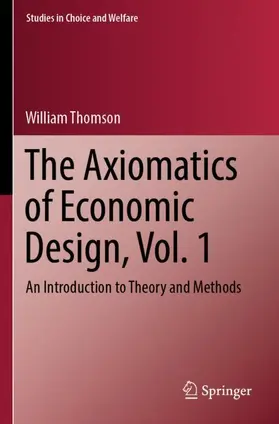 Thomson |  The Axiomatics of Economic Design, Vol. 1 | Buch |  Sack Fachmedien