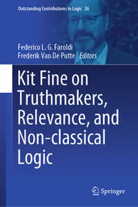 Faroldi / Van De Putte |  Kit Fine on Truthmakers, Relevance, and Non-classical Logic | eBook | Sack Fachmedien