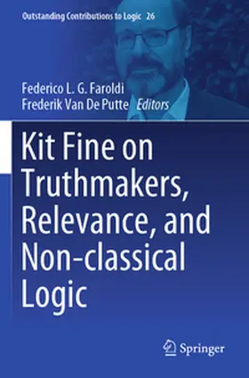 Van De Putte / Faroldi |  Kit Fine on Truthmakers, Relevance, and Non-classical Logic | Buch |  Sack Fachmedien