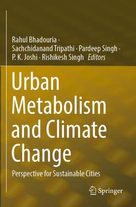 Bhadouria / Tripathi / Singh |  Urban Metabolism and Climate Change | Buch |  Sack Fachmedien