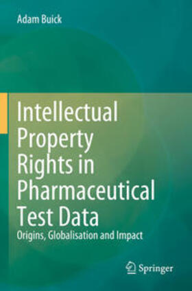 Buick |  Intellectual Property Rights in Pharmaceutical Test Data | Buch |  Sack Fachmedien