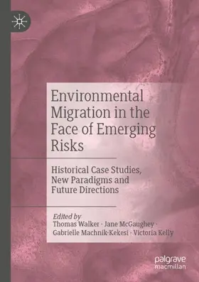 Walker / Kelly / McGaughey |  Environmental Migration in the Face of Emerging Risks | Buch |  Sack Fachmedien