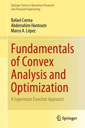 Correa / López / Hantoute |  Fundamentals of Convex Analysis and Optimization | Buch |  Sack Fachmedien