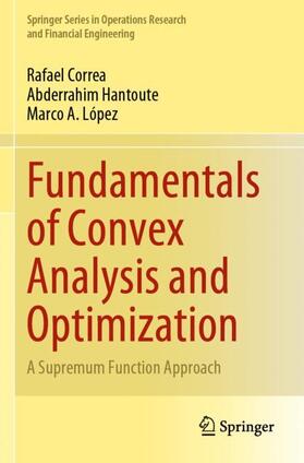 Correa / López / Hantoute |  Fundamentals of Convex Analysis and Optimization | Buch |  Sack Fachmedien