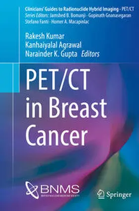 Kumar / Agrawal / Gupta |  PET/CT in Breast Cancer | eBook | Sack Fachmedien