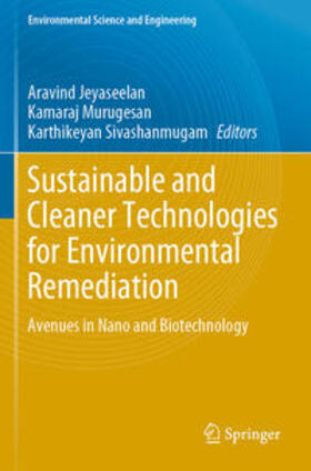 Jeyaseelan / Sivashanmugam / Murugasen |  Sustainable and Cleaner Technologies for Environmental Remediation | Buch |  Sack Fachmedien