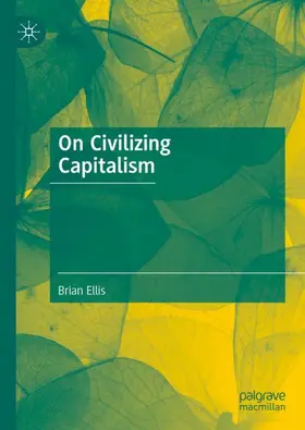 Ellis |  On Civilizing Capitalism | Buch |  Sack Fachmedien