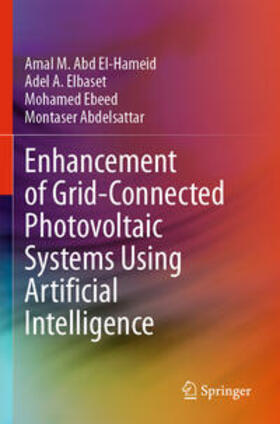 Hameid / Abdelsattar / Elbaset |  Enhancement of Grid-Connected Photovoltaic Systems Using Artificial Intelligence | Buch |  Sack Fachmedien