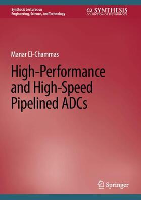 El-Chammas |  High-Performance and High-Speed Pipelined ADCs | Buch |  Sack Fachmedien