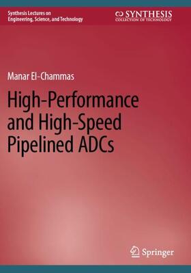 El-Chammas |  High-Performance and High-Speed Pipelined ADCs | Buch |  Sack Fachmedien