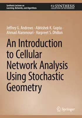 Andrews / Gupta / Alammouri |  An Introduction to Cellular Network Analysis Using Stochastic Geometry | eBook | Sack Fachmedien