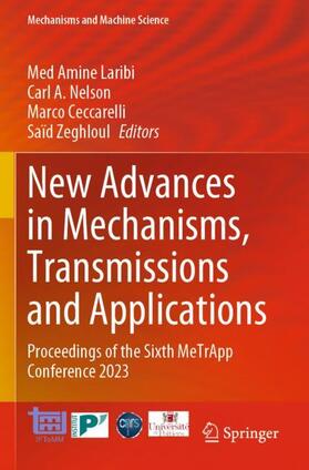 Laribi / Nelson / Ceccarelli | New Advances in Mechanisms, Transmissions and Applications | Buch | 978-3-031-29817-2 | sack.de