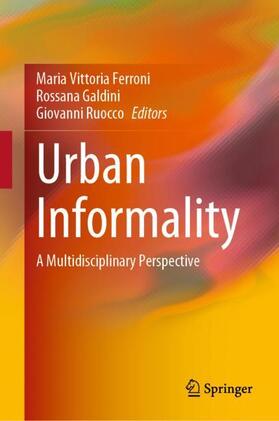 Ferroni / Ruocco / Galdini |  Urban Informality | Buch |  Sack Fachmedien