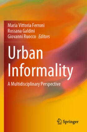 Ferroni / Ruocco / Galdini |  Urban Informality | Buch |  Sack Fachmedien