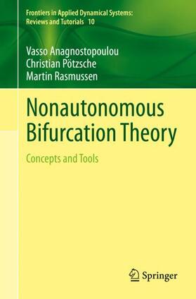 Anagnostopoulou / Rasmussen / Pötzsche |  Nonautonomous Bifurcation Theory | Buch |  Sack Fachmedien