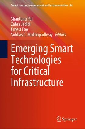 Pal / Mukhopadhyay / Jadidi |  Emerging Smart Technologies for Critical Infrastructure | Buch |  Sack Fachmedien