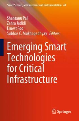 Pal / Mukhopadhyay / Jadidi |  Emerging Smart Technologies for Critical Infrastructure | Buch |  Sack Fachmedien