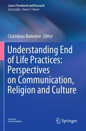 Banerjee |  Understanding End of Life Practices: Perspectives on Communication, Religion and Culture | Buch |  Sack Fachmedien