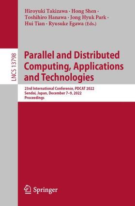 Takizawa / Shen / Egawa |  Parallel and Distributed Computing, Applications and Technologies | Buch |  Sack Fachmedien