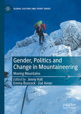 Hall / Avner / Boocock |  Gender, Politics and Change in Mountaineering | Buch |  Sack Fachmedien