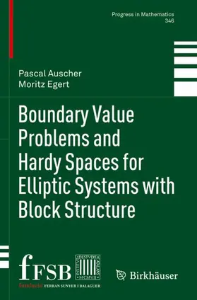 Egert / Auscher |  Boundary Value Problems and Hardy Spaces for Elliptic Systems with Block Structure | Buch |  Sack Fachmedien