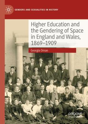 Oman |  Higher Education and the Gendering of Space in England and Wales, 1869-1909 | Buch |  Sack Fachmedien