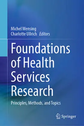 Wensing / Ullrich |  Foundations of Health Services Research | eBook | Sack Fachmedien