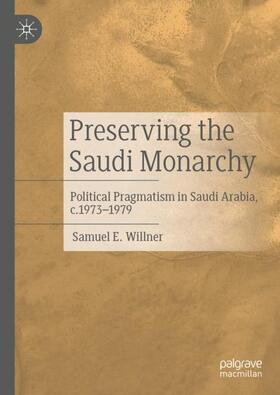 Willner |  Preserving the Saudi Monarchy | Buch |  Sack Fachmedien