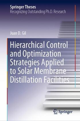 Gil |  Hierarchical Control and Optimization Strategies Applied to Solar Membrane Distillation Facilities | Buch |  Sack Fachmedien