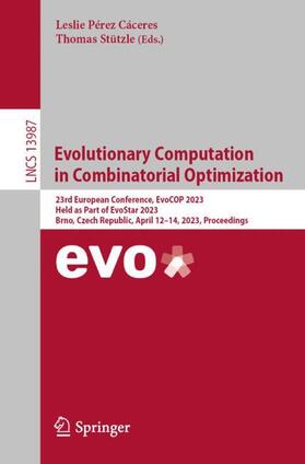 Stützle / Pérez Cáceres |  Evolutionary Computation in Combinatorial Optimization | Buch |  Sack Fachmedien