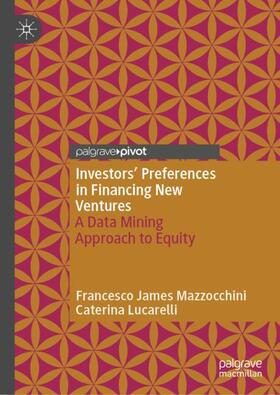Lucarelli / Mazzocchini |  Investors¿ Preferences in Financing New Ventures | Buch |  Sack Fachmedien