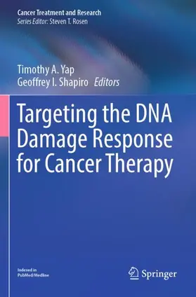 Shapiro / Yap |  Targeting the DNA Damage Response for Cancer Therapy | Buch |  Sack Fachmedien