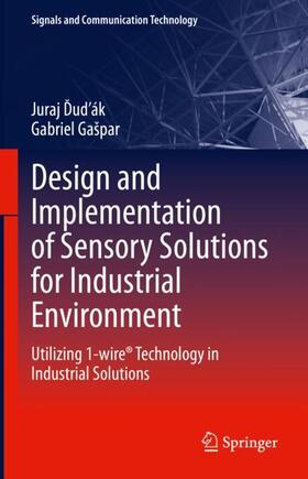 Gašpar / Dudák / Dudák |  Design and Implementation of Sensory Solutions for Industrial Environment | Buch |  Sack Fachmedien