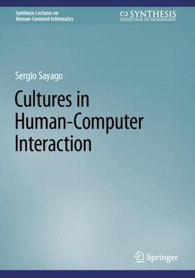 Sayago |  Cultures in Human-Computer Interaction | Buch |  Sack Fachmedien