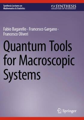 Bagarello / Oliveri / Gargano |  Quantum Tools for Macroscopic Systems | Buch |  Sack Fachmedien