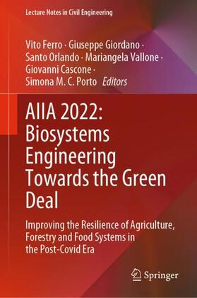 Ferro / Giordano / Porto |  AIIA 2022: Biosystems Engineering Towards the Green Deal | Buch |  Sack Fachmedien