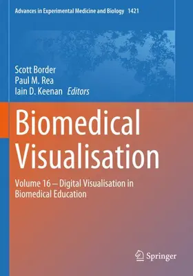 Border / Keenan / Rea |  Biomedical Visualisation | Buch |  Sack Fachmedien