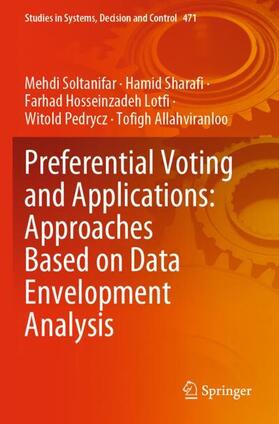 Soltanifar / Sharafi / Allahviranloo |  Preferential Voting and Applications: Approaches Based on Data Envelopment Analysis | Buch |  Sack Fachmedien