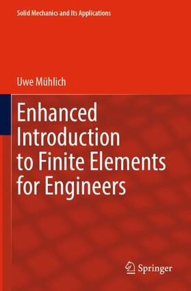 Mühlich |  Enhanced Introduction to Finite Elements for Engineers | Buch |  Sack Fachmedien