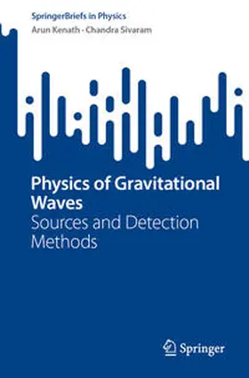 Sivaram / Kenath |  Physics of Gravitational Waves | Buch |  Sack Fachmedien