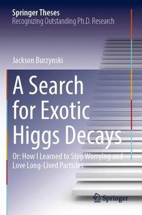 Burzynski |  A Search for Exotic Higgs Decays | Buch |  Sack Fachmedien